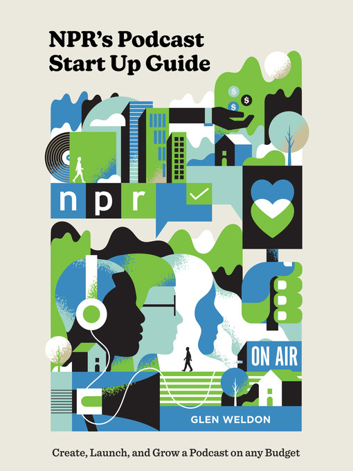 Title details for NPR's Podcast Start Up Guide by Glen Weldon - Wait list